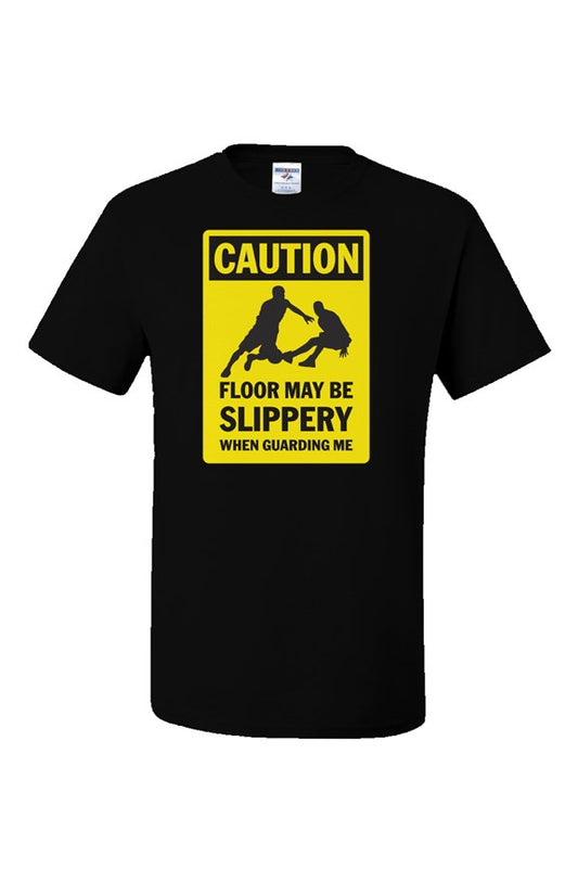 Floor May Be Slippery Dri-Power T-Shirt